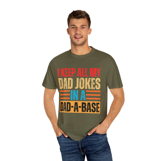 To My Dad | Dad Jokes| Unisex Garment-Dyed T-shirt