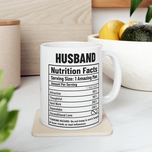 To My Husband | Nutrition Facts | Ceramic Mug, 11oz