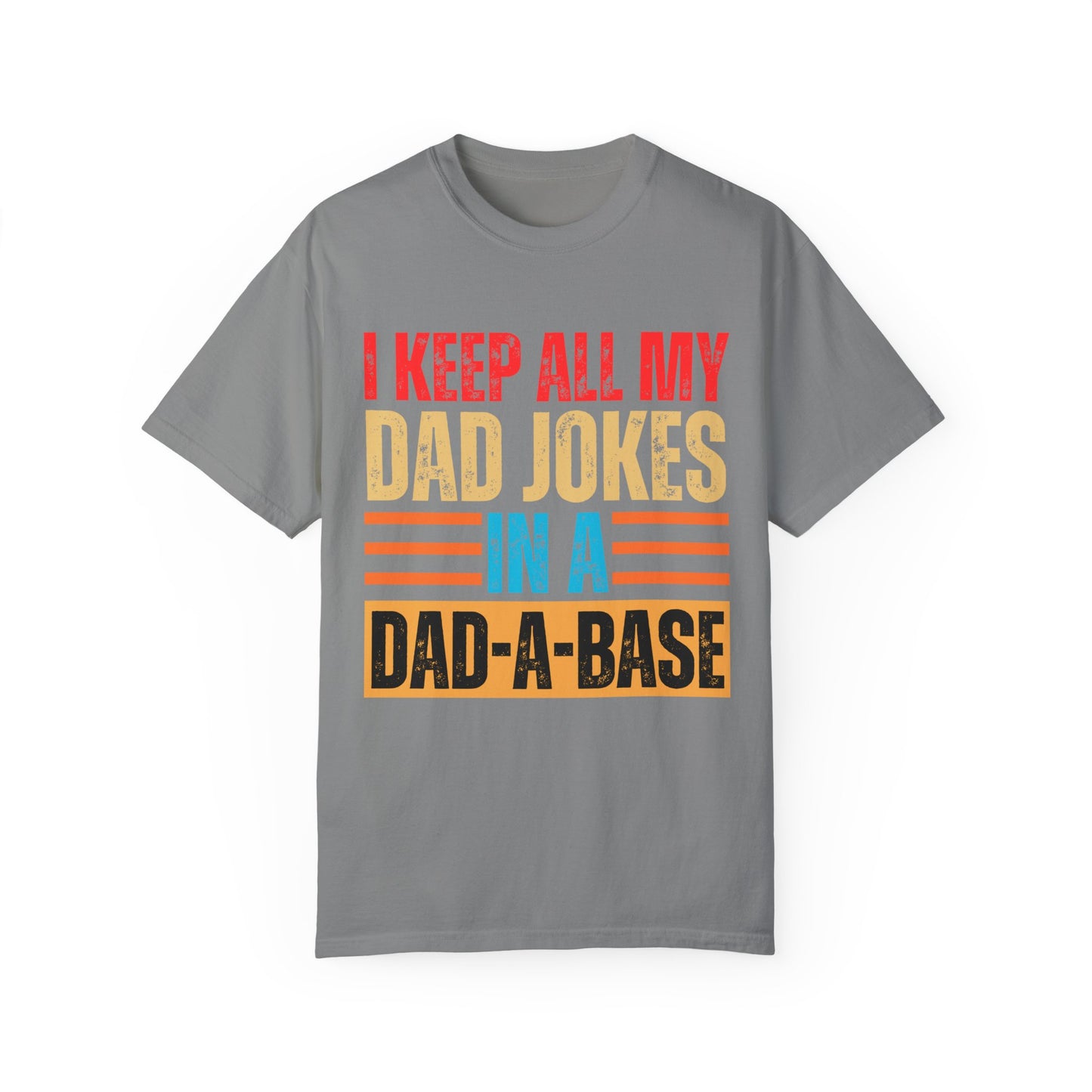 To My Dad | Dad Jokes| Unisex Garment-Dyed T-shirt