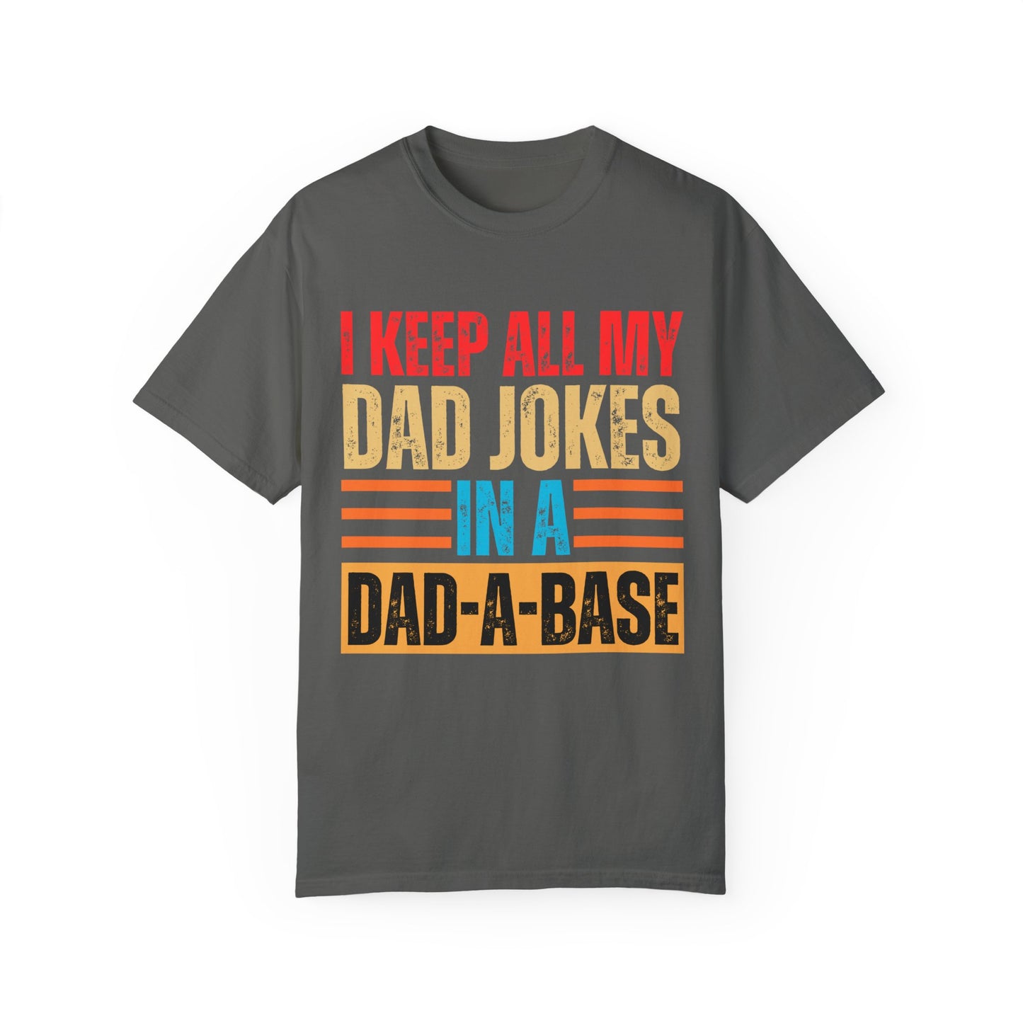 To My Dad | Dad Jokes| Unisex Garment-Dyed T-shirt